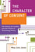The Character of Consent - The History of Cookies and the Future of Technology Policy