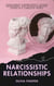 Narcissistic Relationships: Overcoming Codependency, Setting Boundaries, and Healing Romantic Bonds in a Turbulent World - Healthy Relationships