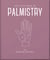 The Little Book of Palmistry - Predict your future in the lines of your palms