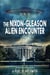 The Nixon-Gleason Alien Encounter: An Investigation into Nixon's Secret Airbase Meetings to View Extraterrestrials