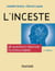 L'inceste - 2e éd. - 38 questions-réponses incontournables