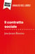 Il contratto sociale di Jean-Jacques Rousseau (Analisi del libro) - Analisi completa e sintesi dettagliata del lavoro