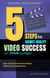5 Steps to Agency-Quality Video Success on Your Budget
