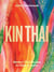Kin Thai - Modern Thai Recipes to Cook at Home