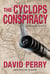 The Cyclops Conspiracy: A Jason Rodgers Novel
