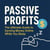 Passive Profits: The Ultimate Guide to Earning Money Online While You Sleep