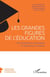 Les grandes figures de l'éducation - De l'éducation spécialisée à l'éducation inclusive