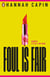 Foul is Fair - a razor-sharp revenge thriller for the #MeToo generation