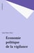 Économie politique de la vigilance