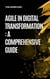 Agile in Digital Transformation: A Comprehensive Guide