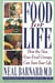 Food for Life - How the New Four Food Groups Can Save Your Life