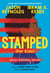 Stamped (For Kids) - Racism, Antiracism, and You