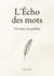 L'Écho des mots - Un mot, un poème