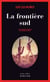 La Frontière sud
