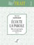 ECOUTE LA PAROLE - ELLES ONT UNE BOUCHE ET NE PARLENT PAS (PS 115, 5)