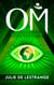 Om (un Éveil humain) - 3. La Nouvelle Arche
