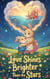 Love Shines Brighter Than the Stars