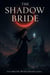 The Shadow Bride