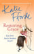 Restoring Grace - The perfect escapist romance from the bestselling author of feel-good fiction