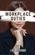 Workplace Duties