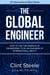 The Global Engineer: How to Use the Essence of Engineering to Be an Engineer of International Ability