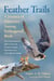Feather Trails - A Journey of Discovery Among Endangered Birds