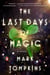 The Last Days of Magic - A Novel
