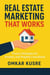 Real Estate Marketing That Works