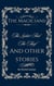 The Locket And The Thief  And Other Stories - The Magicians