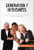 Generation Y in Business - Tips for building strong relationships between generations