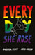 Every Day She Rose