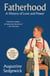 Fatherhood - A History of Love and Power