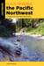 Gold Panning the Pacific Northwest - A Guide to the Area's Best Sites for Gold
