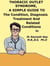 Thoracic Outlet Syndrome,  A  Simple  Guide  To  The Condition, Diagnosis, Treatment  And  Related Conditions