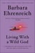 Living with a Wild God - A Nonbeliever's Search for the Truth about Everything