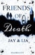 Friends of Death - Jay & Lia