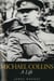 Michael Collins - A Life
