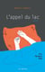 L'Appel du lac - APPEL DU LAC [NUM]