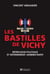 Les bastilles de vichy, répression politique et internement administratif