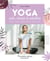 Mes petites routines Yoga - Anti-stress et vitalité