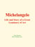 Michelangelo : Life and Story of a Great Luminary of Art