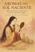 Aromas del Sol Naciente: Historia y Recetas de Perfumes y Cosmética del Japón Antiguo