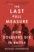 The Last Full Measure - How Soldiers Die in Battle