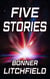 Five Stories