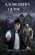 A Sorcerer's Guide - A Sorcerer's Guide, #1