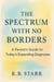 The Spectrum With No Borders