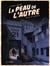 La Peau de l'autre - Tome 2