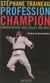 Profession Champion - Conversations avec Gilles van Kote