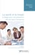 La Santé et le travail  (2e édition) - 10 étapes pour une prévention efficace dans l'entreprise