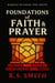 Rightly Dividing the Truth: Foundations of Faith and Prayer
